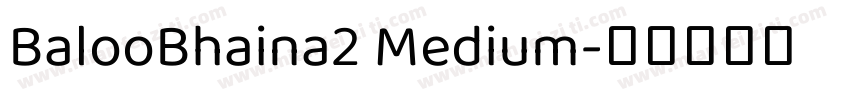 BalooBhaina2 Medium字体转换